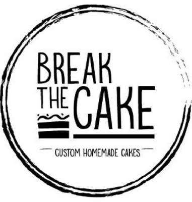 BREAK THE CAKE, CUSTOM HOMEMADE CAKES