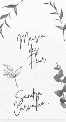 SANDRA MAISON DES FLEURS