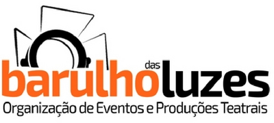 BARULHO DAS LUZES - ORGANIZAÇÃO DE EVENTOS E PRODUÇÕES TEATRAIS