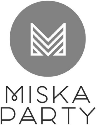 MISKA PARTY