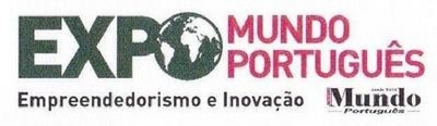 EXPO MUNDO PORTUGUÊS EMPREENDEDORISMO E INOVAÇÃO