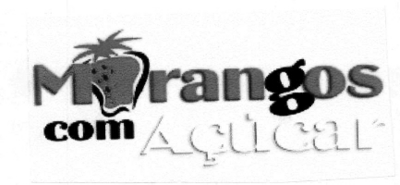 MORANGOS COM AÇUCAR