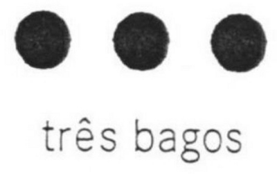 TRÊS BAGOS
