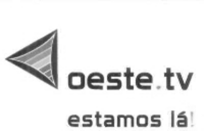OESTE.TV ESTAMOS LÁ!