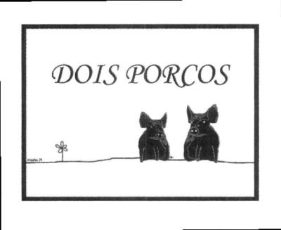 DOIS PORCOS