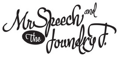 MR. SPEECH AND THE FOUNDRY FATHERS