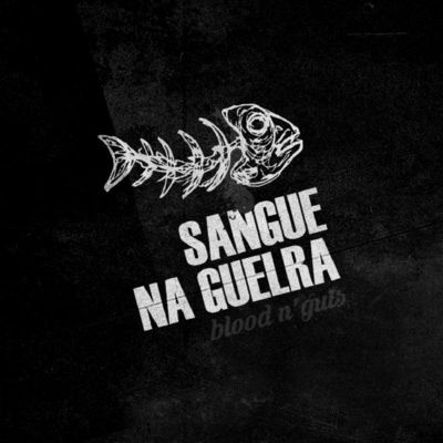 SANGUE NA GUELRA BLOOD N'GUTS