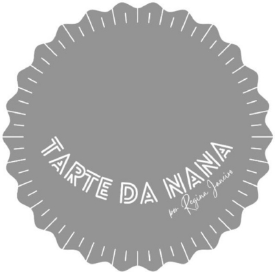 TARTE DA NANA POR REGINA JANEIRO