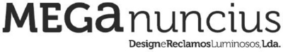 MEGANUNCIUS DESIGN E RECLAMOS LUMINOSOS, LDA.