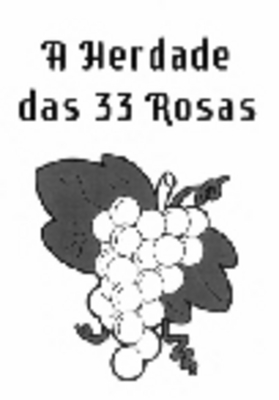 A HERDADE DAS 33 ROSAS