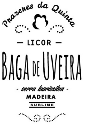 PRAZERES DA QUINTA LICOR BAGA DE UVEIRASERRA DA LAURISSILVA MADEIRA SUBLIME