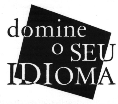DOMINE O SEU IDIOMA