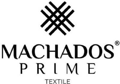 MACHADOS PRIME TEXTILE