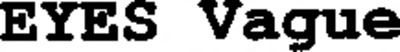 EYES VAGUE