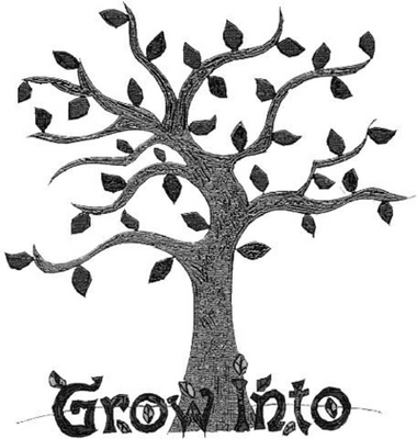 GROW INTO