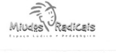 MIUDOS RADICAIS ESPAÇO LÚDICO E PEDAGÓGICO