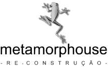 METAMORPHOUSE RE.CONSTRUÇÃO