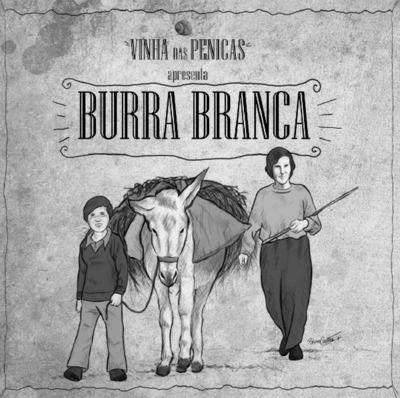 VINHA DAS PENICAS APRESENTA BURRA BRANCA