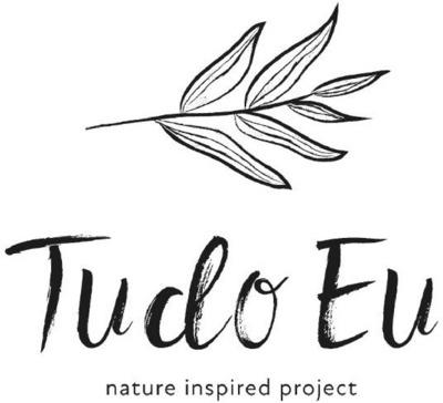 TUDO EU NATURE INSPIRED PROJECT