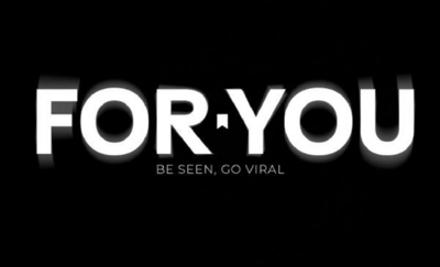 FOR YOU BE SEEN, GO VIRAL