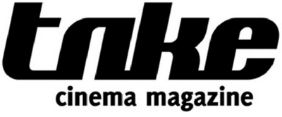 TAKE - CINEMA MAGAZINE