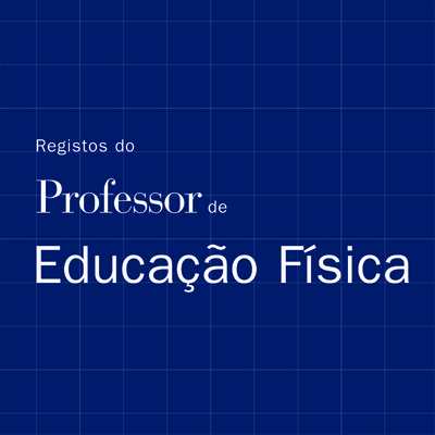 OS REGISTOS DO PROFESSOR DE EDUCAÇÃO FÍSICA