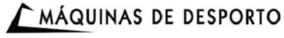 MÁQUINAS DE DESPORTO