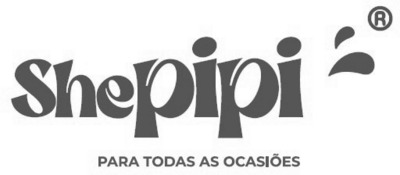 SHEPIPI  PARA TODAS AS OCASIÕES