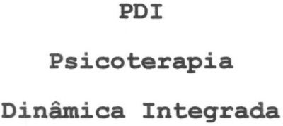 PDI PSICOTERAPIA DINÂMICA INTEGRADA