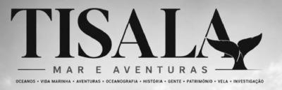 TISALA - MAR E AVENTURAS - OCEANOS - VIDA MARINHA - AVENTURAS -OCEANOGRAFIA -  HISTÓRIA - GENTE - PATRIMÓNIO - VELA - INVESTIGAÇÃO