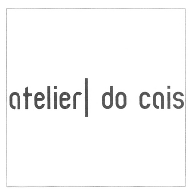 ATELIER DO CAIS