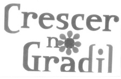 CRESCER NO GRADIL