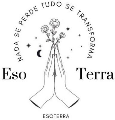 ESOTERRA NADA SE PERDE TUDO SE TRANSFORMA
