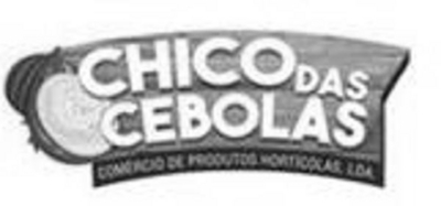 CHICO DAS CEBOLAS COMÉRCIO DE PRODUTOS HORTÍCOLAS LDA.