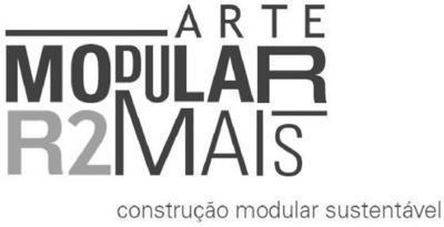 ARTEMODULAR R2MAIS CONSTRUÇÃO MODULAR SUSTENTÁVEL