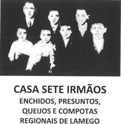 CASA SETE IRMÃOS ENCHIDOS, PRESUNTOS, QUEIJOS E COMPOTAS REGIONAIS DE LAMEGO