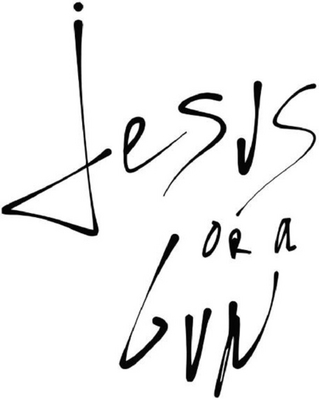 JESUS OR A GUN