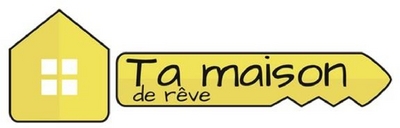 TA MAISON DE RÊVE