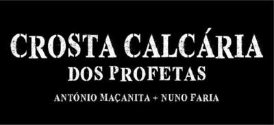 CROSTA CALCÁRIA DOS PROFETAS ANTÓNIO MAÇANITA + NUNO FARIA