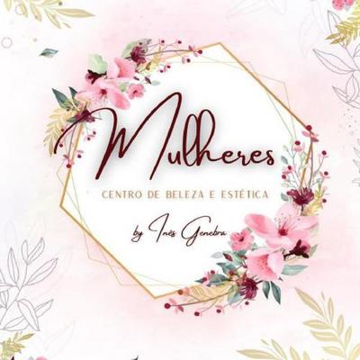 MULHERES CENTRO DE BELEZA E ESTÉTICA BY INÊS GENEBRA