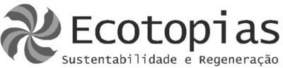 ECOTOPIAS SUSTENTABILIDADE E REGENERAÇÃO