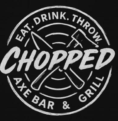 CHOPPED. EAT. DRINK. THROW. AXE BAR & GRILL