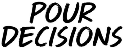 POUR DECISIONS