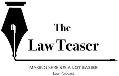 THE LAW TEASER - MAKING SERIOUS A LOT EASIER - LAW PODCAST
