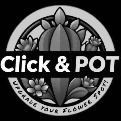 CLICK & POT UPGRADE YOUR FLOWER SPOT
