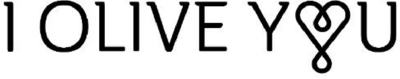 I OLIVE YOU