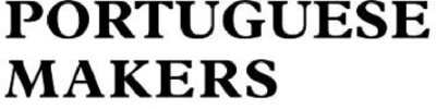 PORTUGUESE MAKERS
