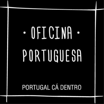 OFICINA PORTUGUESA - PORTUGAL CÁ DENTRO