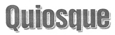 QUIOSQUE