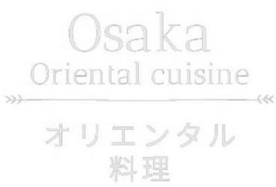 OSAKA ORIENTAL CUISINE
